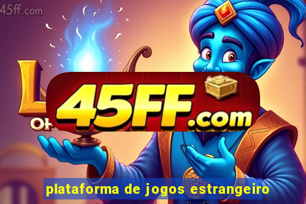 plataforma de jogos estrangeiro
